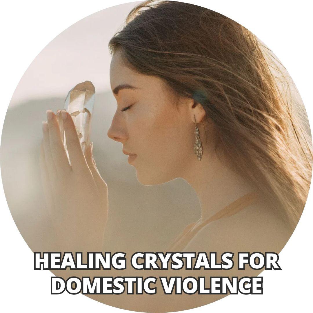 Healing Crystals for Domestic Violence - Wands of Lust Co